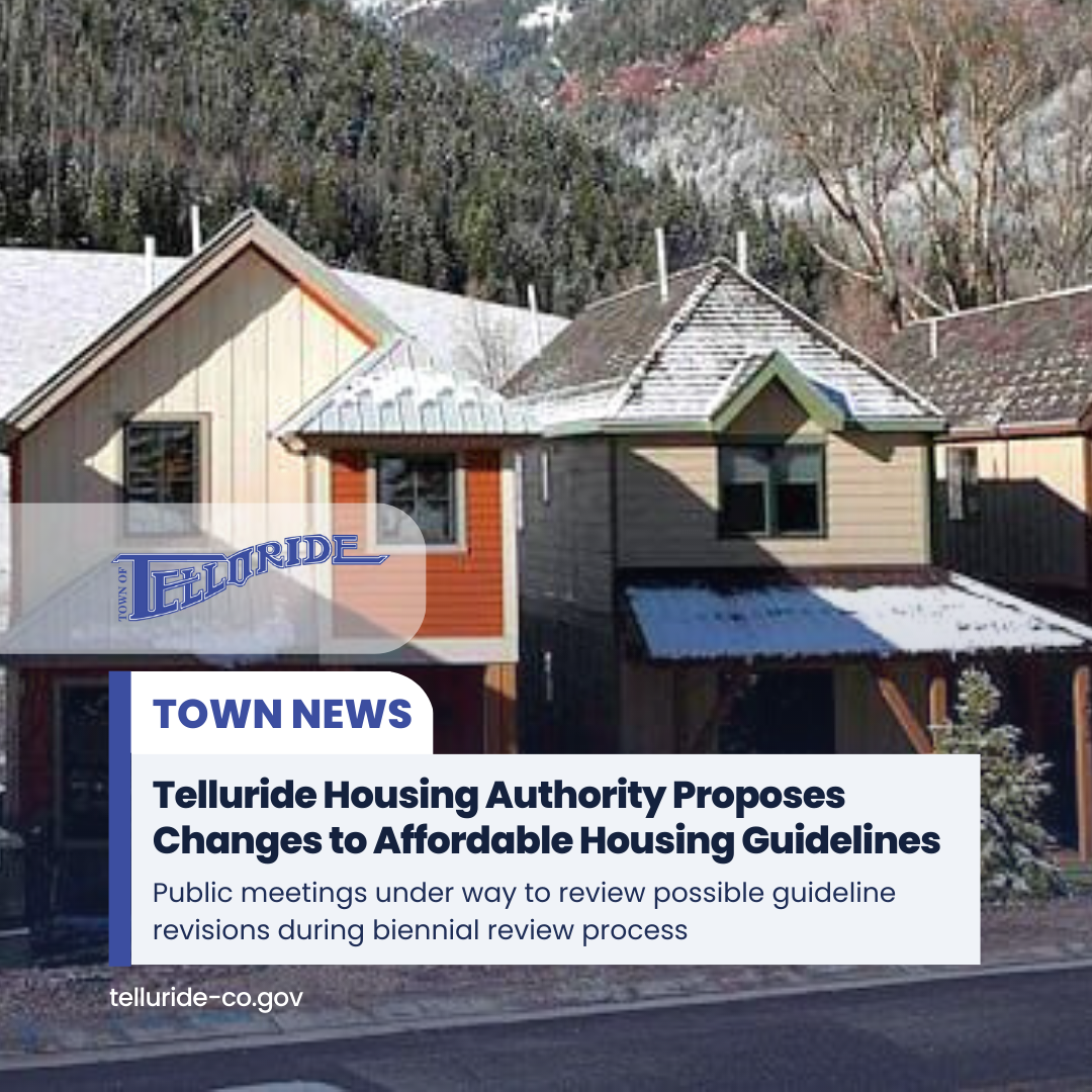 Telluride Housing Authority Proposes Changes to Affordable Housing Guidelines