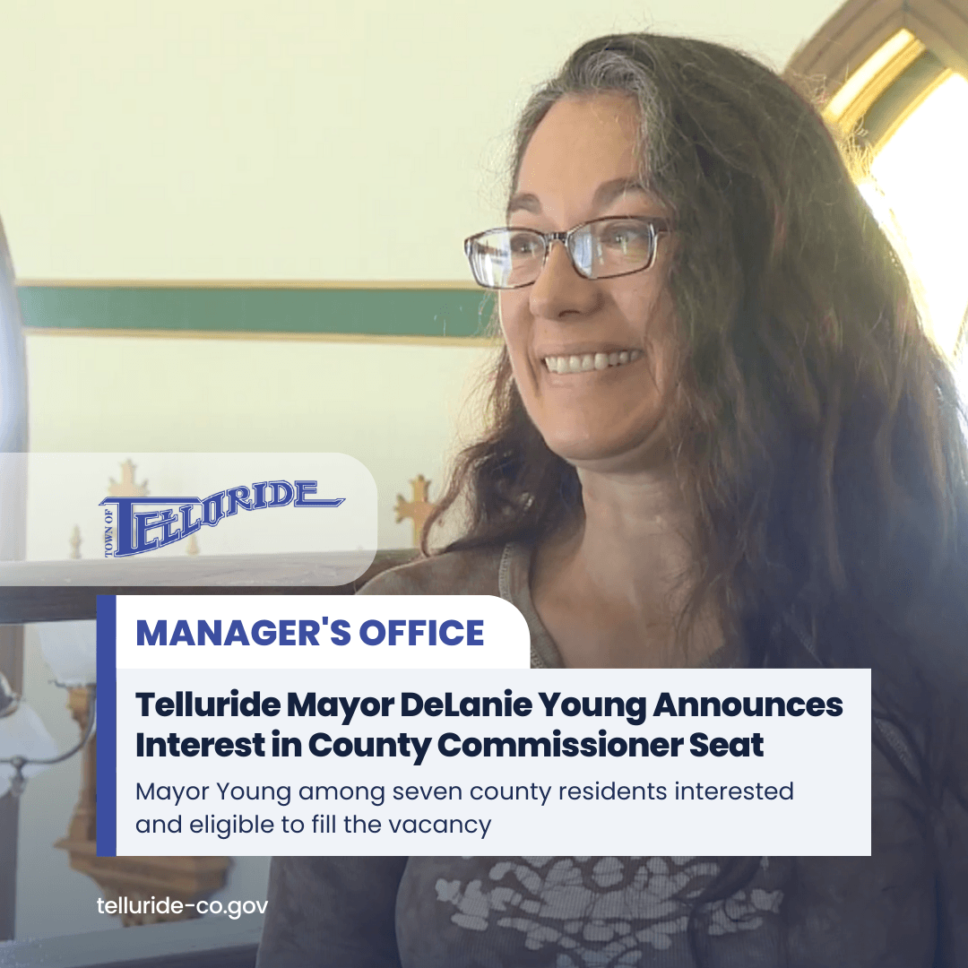 Telluride Mayor DeLanie Young Announces Interest in County Commissioner Seat
