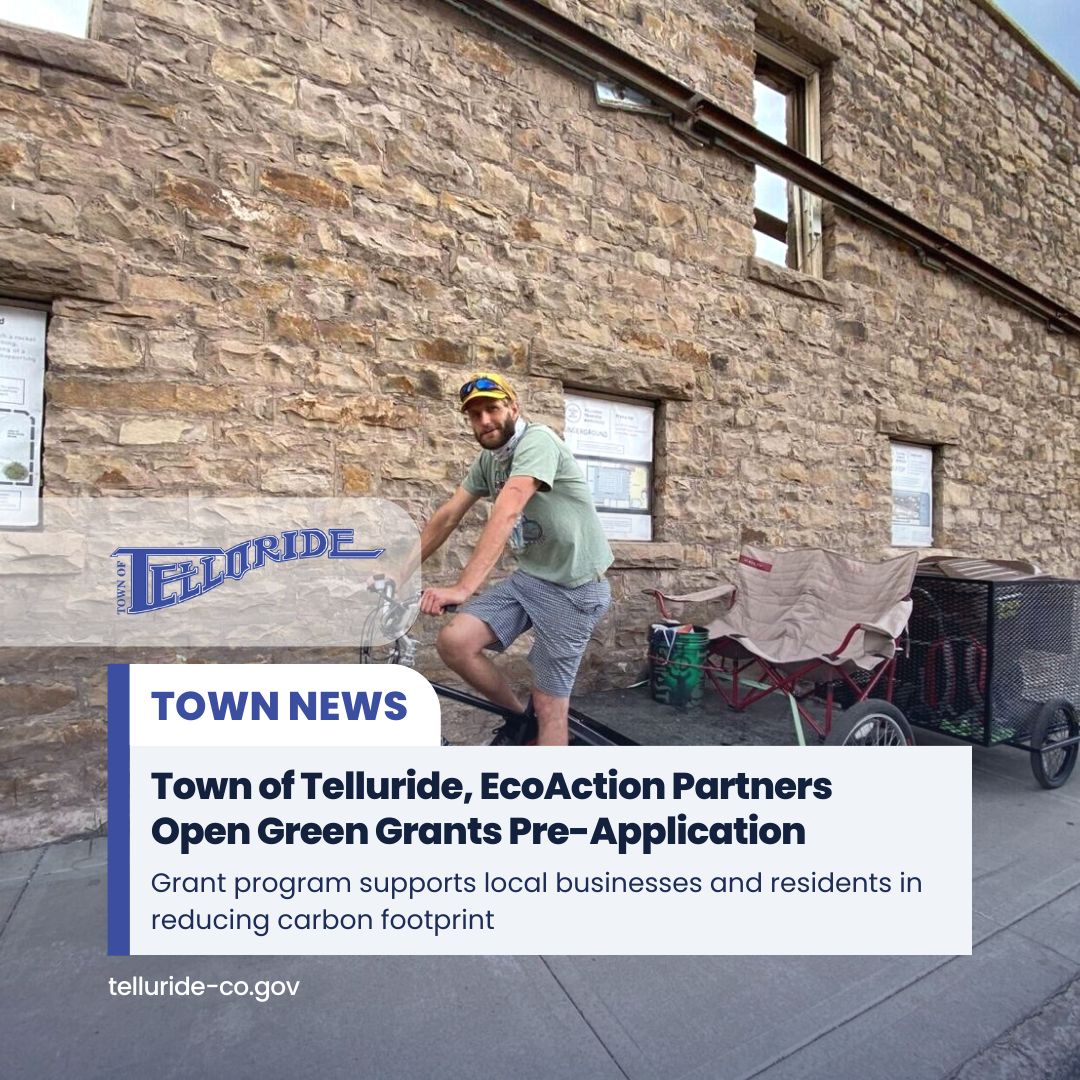 Town of Telluride, EcoAction Partners Open Green Grants Pre-Applications