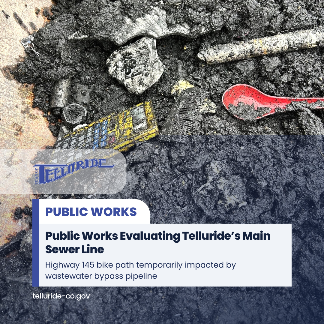 Public Works Evaluating Tellurides Main Sewer Line
